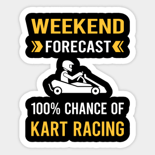 Weekend Forecast Kart Racing Karting Go Kart Sticker